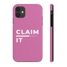 Load image into Gallery viewer, Claim it, Live it! Phone Case (Breast Cancer Awareness)