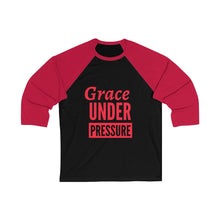 Load image into Gallery viewer, Grace Under Pressure  Baseball Tee
