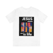 Load image into Gallery viewer, Jesus is Life Short Sleeve Tee
